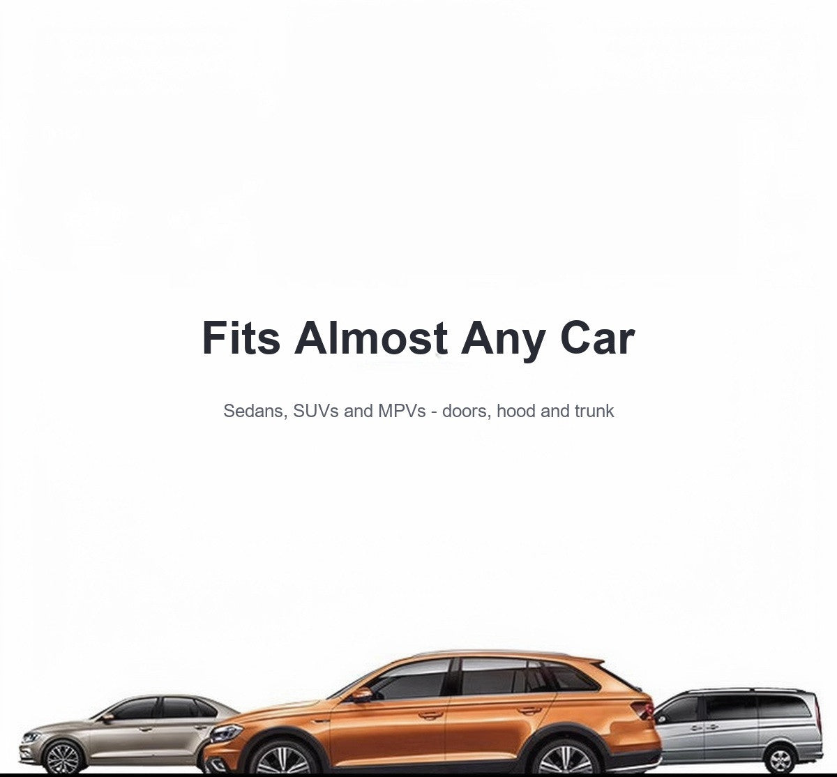 Sedan, SUV and MPV silhouettes showing universal fit for doors, hood and trunk
